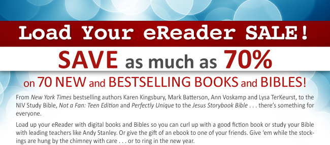Load up on eBooks for Christmas - Save 70% on ebooks and Bibles!