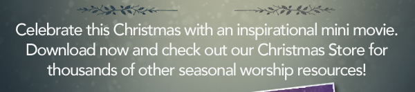 Celebrate this Christmas with a free worship mini movie. Download now and check out all the other Christmas worship media resources in our Christmas Store! 
