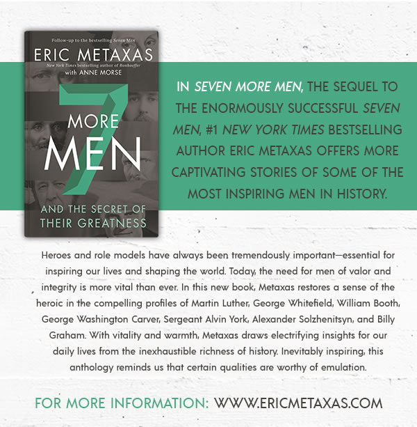 In Seven More Men, the sequel to the enormously successful Seven Men, #1 New York Times bestselling author Eric Metaxas offers more captivating stories of some of the most inspiring men in history. A gallery of greatness comes to life as Metaxas reveals men who faced insurmountable struggles and challenges with victorious resolve. 