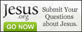 Jesus.org: Your Questions. Real Answers.