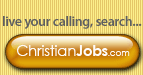 Live your calling, search ChristianJobs.com