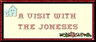 A Visit with the Joneses