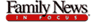 Family News in Focus Weekend