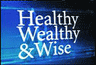 Healthy, Wealthy, and Wise