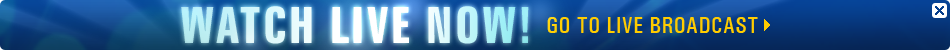 Watch Live Now!