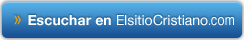 Escuchar en ElSitioCristiano.com