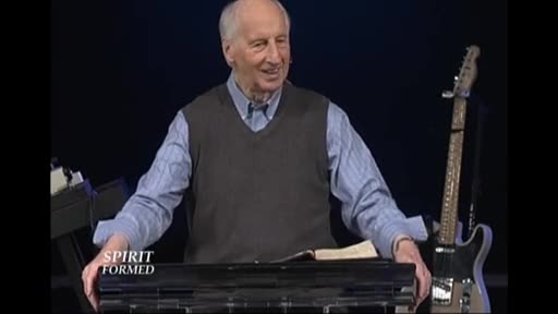 Spirit Formed with Pastor Jack Hayford