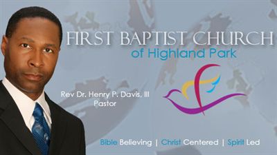First Baptist Church of Highland Park with Dr. Henry P. Davis III