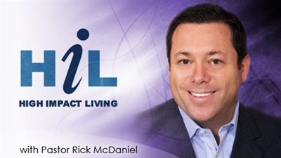 High Impact Living with Pastor Rick McDaniel
