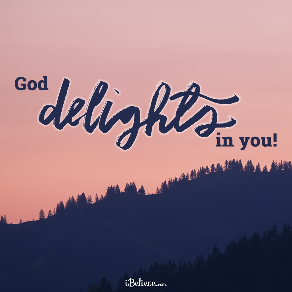 God Delights in You! - Your Daily Verse