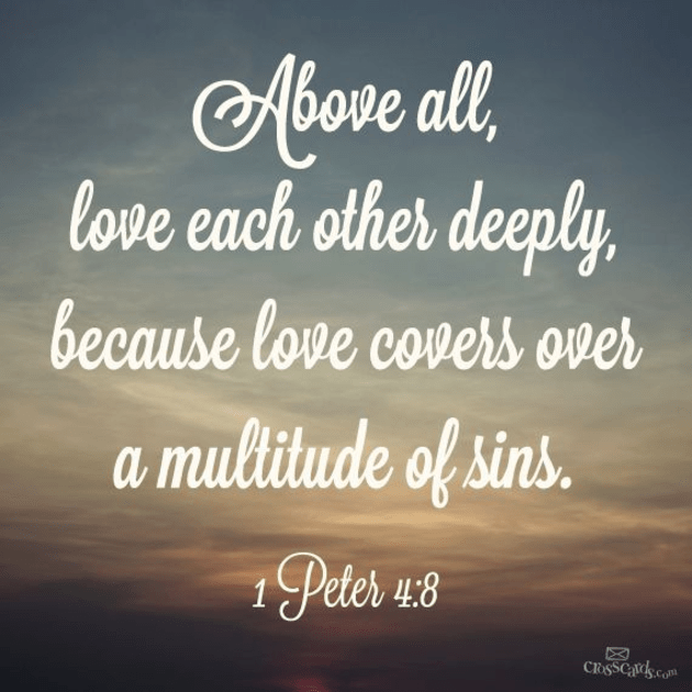 Above All, Love Each Other Deeply - Inspirations