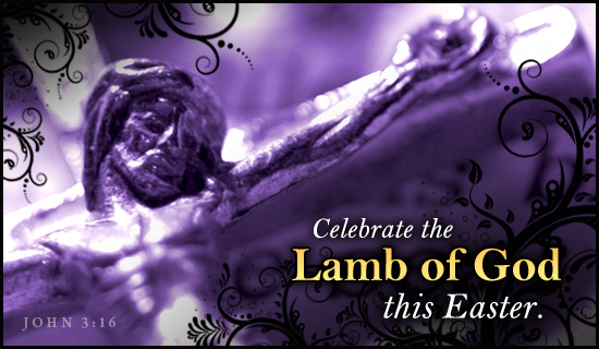 Lamb of God Easter Holidays eCard - Free Christian Ecards Online ...