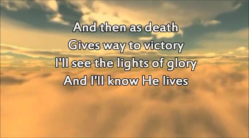 Because He Lives (with lyrics) - Christian Music Videos