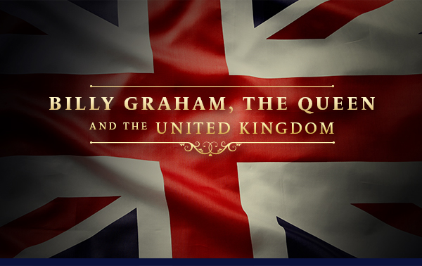 Billy Graham, The Queen and The United Kingdom