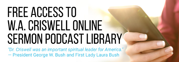 Daily Devotional from WA Criswell - Free Access to Online Sermon Podcast Library