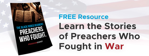 Free Resource - Learn the Stories of Preachers Who Fought in War