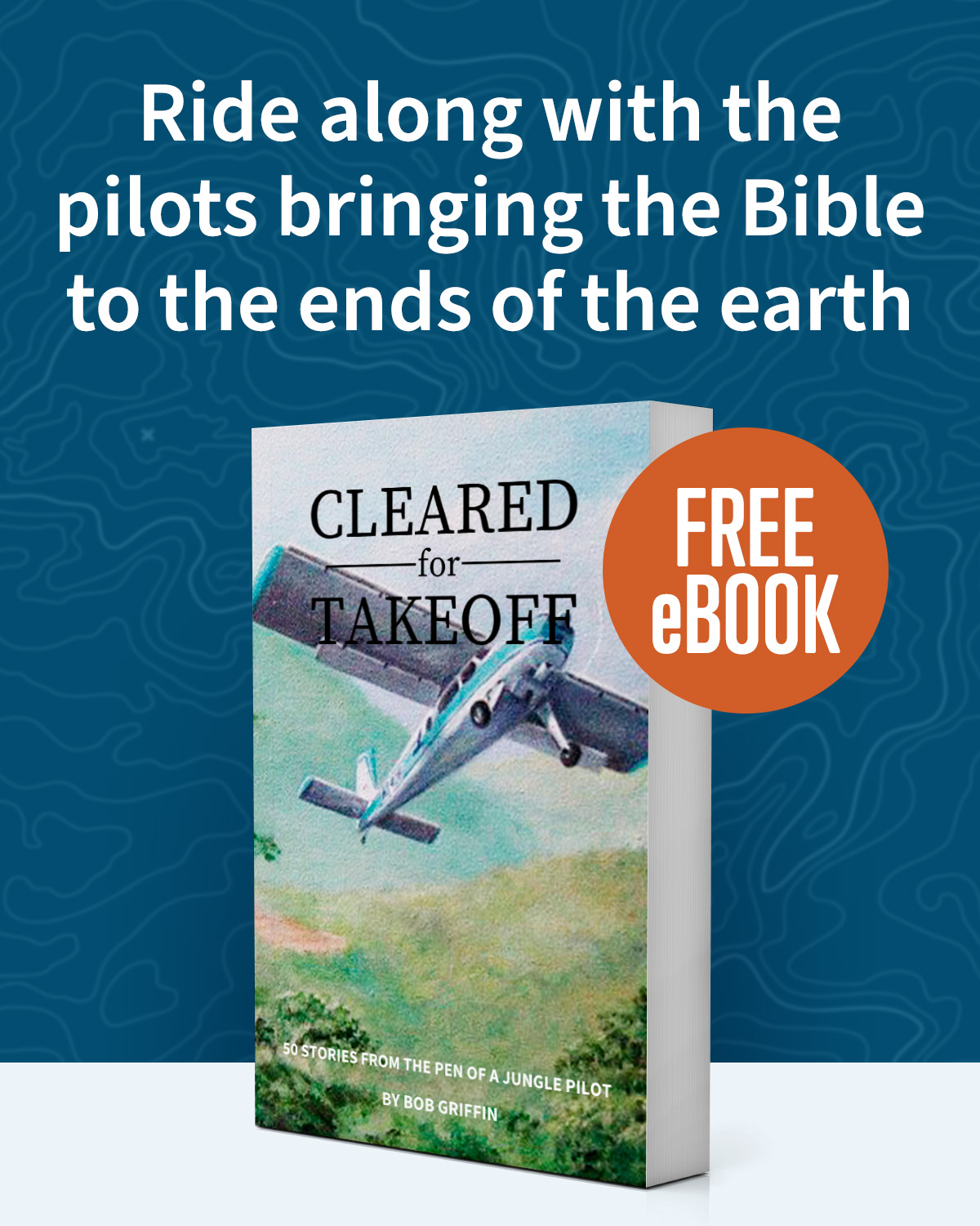 Cleared for Takeoff: 50 Stories From the Pen of a Jungle Pilot