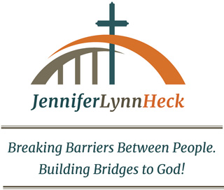 Jennifer Lynn Heck - Breaking Barriers Between People. Building Bridges to God!