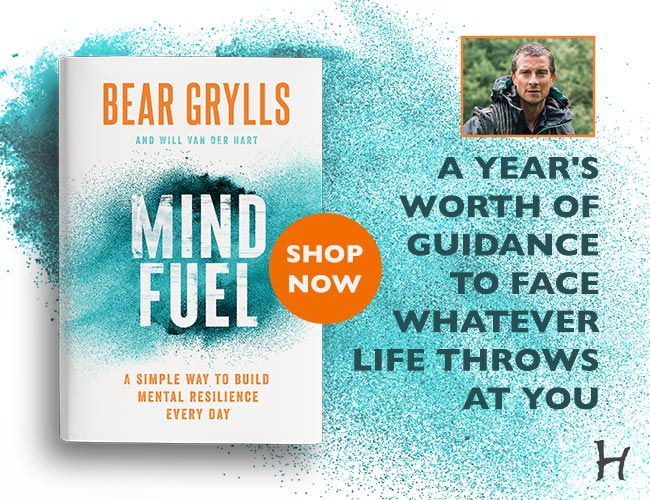 Bear Grylls and Will Van Der Hart - Mind Fuel Book - A Simple Way to Build Mental Resilence Every Day - A Year's Worth of Guidance to Face Whatever Life Throws at You