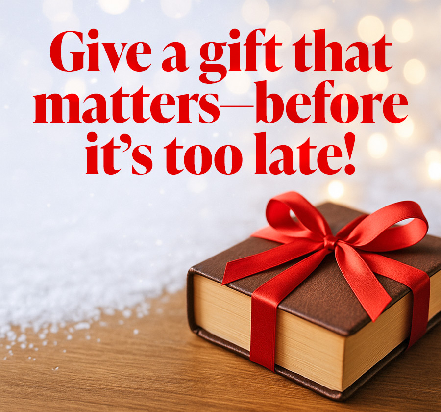 Give a gift that matters--before it’s too late!