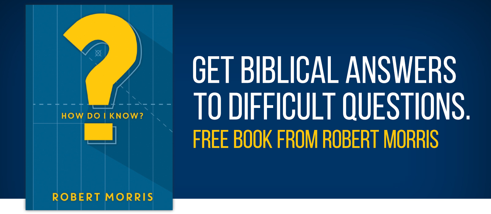 Get Biblical Answers to Difficult Questions. FREE Book from Robert Morris