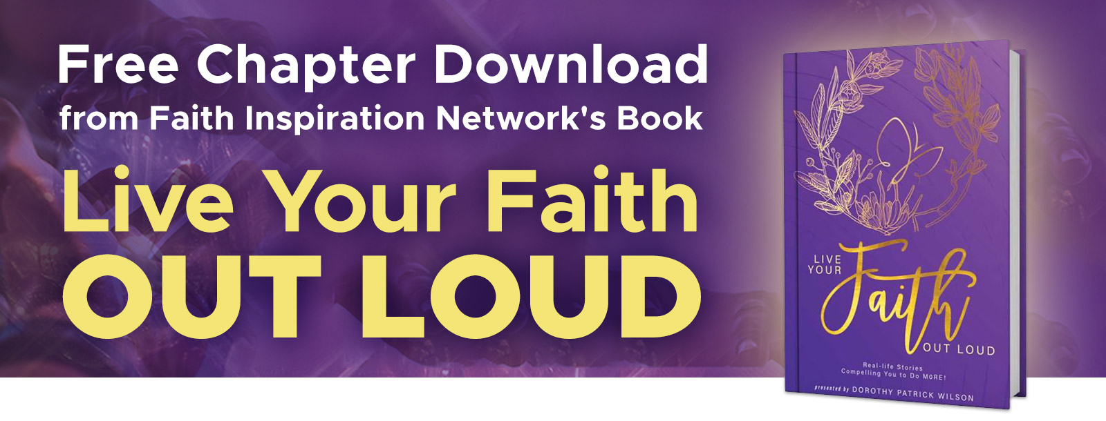 Free Chapter Download from Faith Inspiration Network's Book 'Live Your Faith Out Loud'